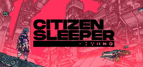 Citizen Sleeper Citizen Sleeper